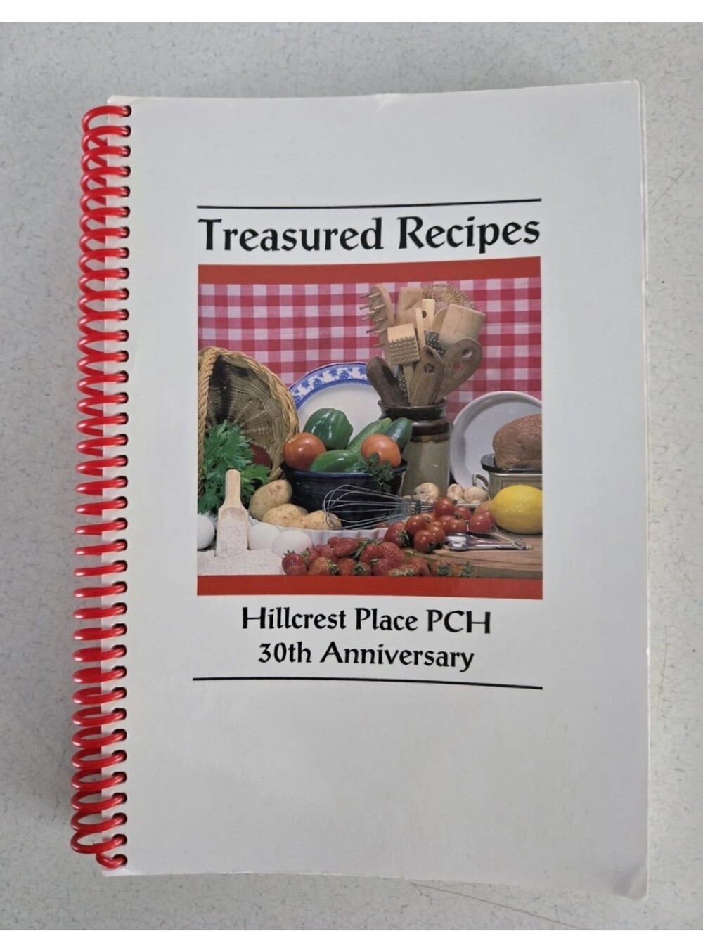 Hillcrest Place PCH 30th Anniversary "Treasured Recipes" Cookbook Vintage